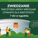 Zwiedzanie Tarczyński Areny Wrocław otwarte dla wszystkich, 7 dni w tygodniu