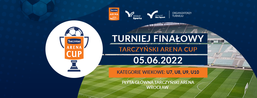 Turniej Finałowy Tarczyński Arena Cup