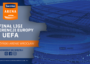 Finał Ligi Konferencji Europy UEFA 2024/2025 na Tarczyński Arenie Wrocław!