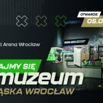 Otwarcie Muzeum Śląska Wrocław na Tarczyński Arenie już za miesiąc!