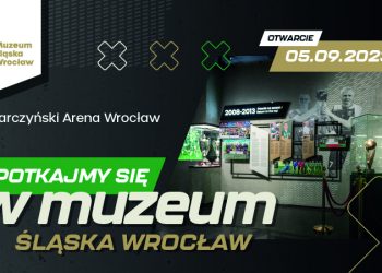 Otwarcie Muzeum Śląska Wrocław na Tarczyński Arenie już za miesiąc!