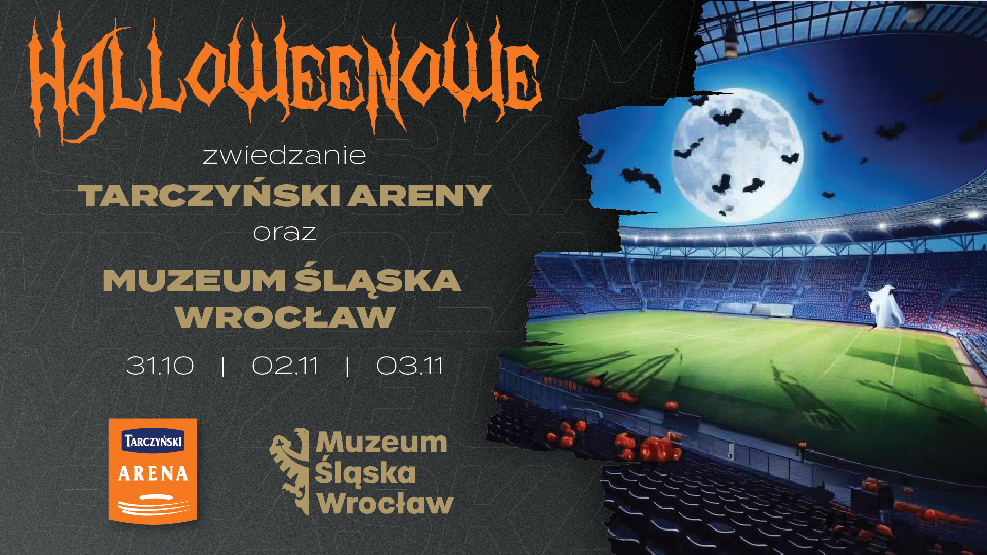 Halloweenowe zwiedzanie Tarczyński Areny i Muzeum Śląska Wrocław