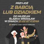Dzień Babci i Dziadka z w Muzeum Śląska Wrocław!