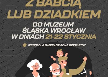 Dzień Babci i Dziadka z w Muzeum Śląska Wrocław!